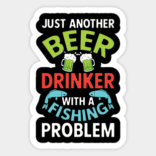 Beer Drinker with Fishing Problem Sticker